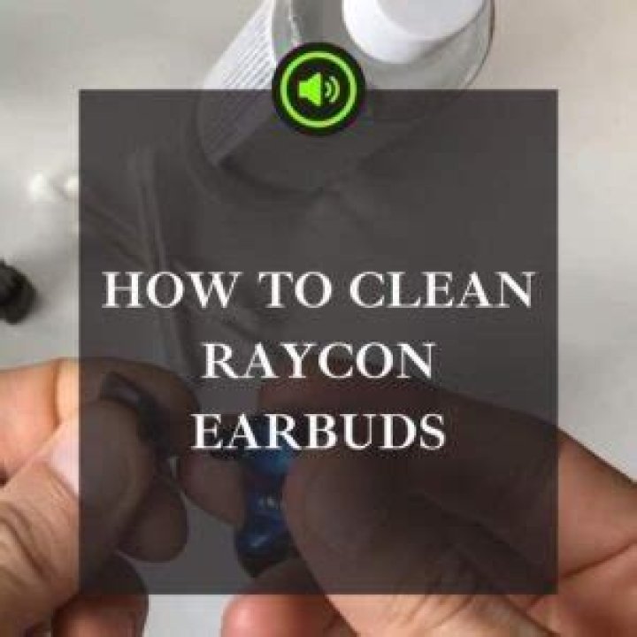 How to clean raycon earbuds