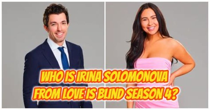 Love Is Blind Season 4: Who is Irina Solomonova? Age, job, net worth, Instagram, family