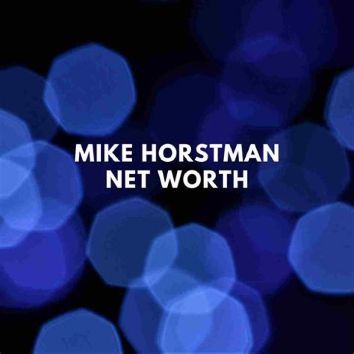 Mike Horstman Height, Weight, Net Worth, Age, Birthday, Wikipedia, Who, Nationality, Biography